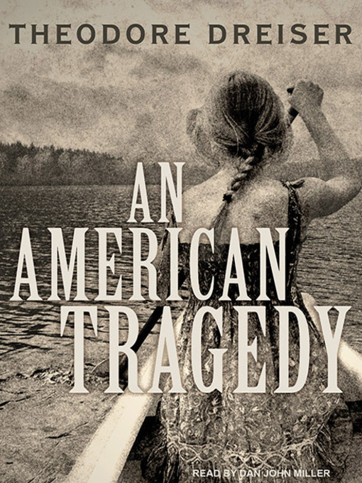 Title details for An American Tragedy by Theodore Dreiser - Wait list